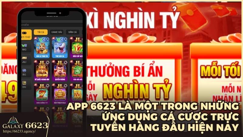 App 6623 là một trong những ứng dụng cá cược trực tuyến hàng đầu hiện nay