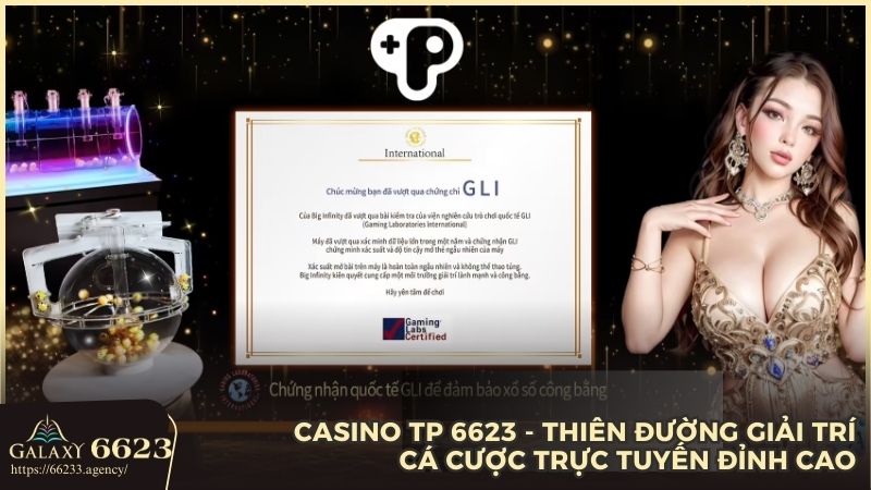 Trải nghiệm thiên đường giải trí trực tuyến Casino TP tại nhà cái 6623