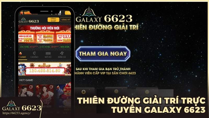 Thiên đường giải trí trực tuyến Galaxy 6623 casino