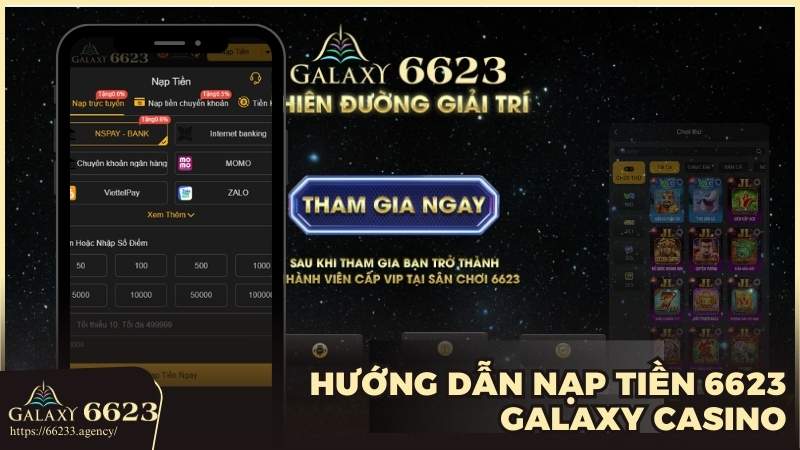 Hướng dẫn nạp tiền 6623 Galaxy casino