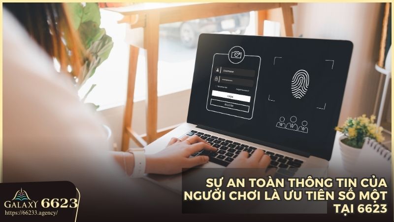 6623 bảo mật thông tin người chơi với công nghệ tiên tiến nhất