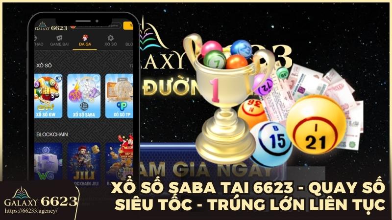 Xổ số SABA tại 6623 - Quay số siêu tốc, trúng lớn liên tục